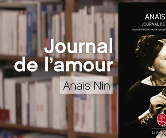 Replay La p'tite librairie - Journal de l'amour - Anaïs Nin