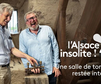Replay L'Alsace insolite - Une salle de torture restée intacte