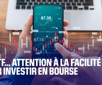 Replay C'est votre argent - IA, ETF… Attention à la facilité pour investir en Bourse