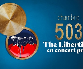 Replay Chambre 503 - The Libertines en concert privé