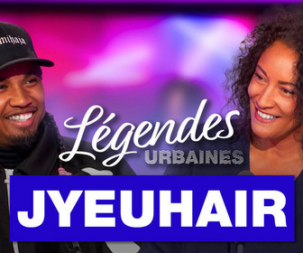 Replay Légendes urbaines - Jyeuhair, liberté et créativité