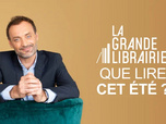 Replay La grande librairie - Invités : Jean-Christophe Rufin, Jacques Weber, Virginie Grimaldi, Jérôme Chantreau, Émilie Tronche, Paul Lynch