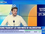Replay Good Morning Business - Samsung franchit les 1.000 milliards de dollars de valorisation