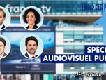 Replay Lundi, c'est politique - Spécial Audiovisuel public