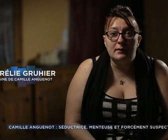 Replay Enquêtes criminelles - Affaire Camille Anguenot : séductrice, menteuse, forcément suspecte ? (1/2)