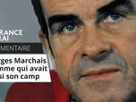 Replay La France en vrai - Georges Marchais l'homme qui avait choisi son camp