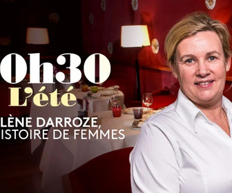 Replay 20h30 l'été - l'été - Hélène Darroze, une histoire de femmes