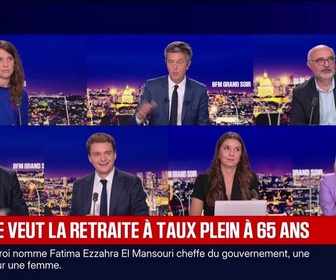 Replay BFM Grand Soir - Philippe veut la retraite à taux plein à 65 ans - 29/09