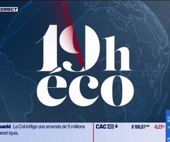 Replay Le 19h Eco - Jeudi 28 mai