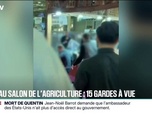 Replay 20H BFM - Rixe au Salon de l'agriculture: 15 personnes sont toujours en garde à vue