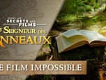 Replay Dans les secrets des films Le seigneur des anneaux - S6E1 - Le film impossible