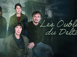 Replay Les oubliés du Delta