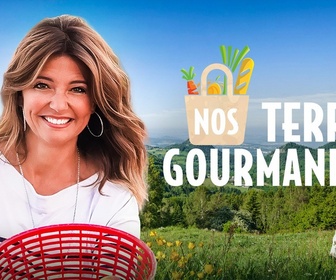 Replay Nos terres gourmandes - Le Forez, à fond la fourme