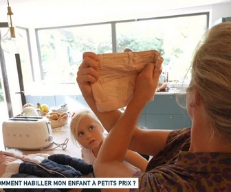 Replay Un jour, un doc - Comment habiller mon enfant à petits prix ?