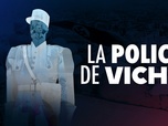 Replay La case du siècle - La police de Vichy