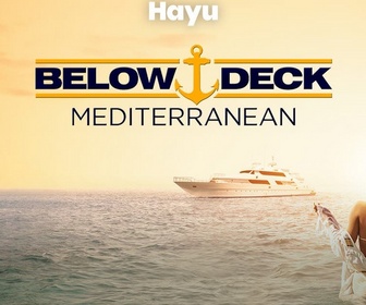 Replay Below deck : Méditerranée - S9 E10 - Choix difficiles