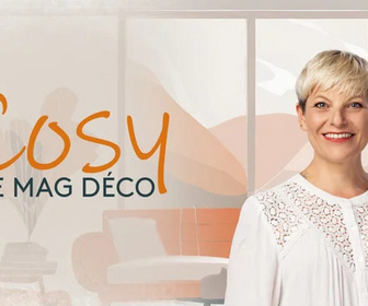 Replay Cosy, le mag déco - 25/04/2026