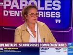 Replay Paroles d'entreprises - Sylvie Pellegrini (Metalpe) : Groupe Metalpe, 5 entreprises complémentaires - 02/11