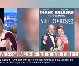 Replay BFM Première - Nuit d'ivresse : la pièce culte de retour au théâtre - 30/01