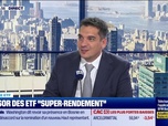 Replay BFM Bourse - Culture ETF : L'essor des ETF Super-Rendement, par Julie Cohen-Heurton - 05/06