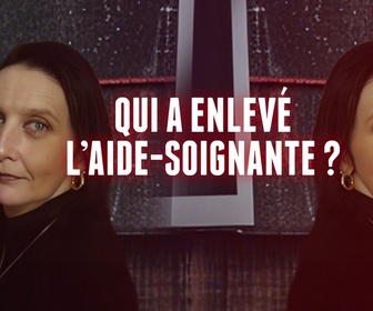 Replay Chroniques criminelles - Qui a enlevé l'aide-soignante ?/Un meurtrier insaisissable