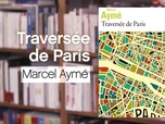 Replay La p'tite librairie - Traversée de Paris - Marcel Aymé