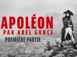 Replay Napoléon vu par Abel Gance - Première partie : La jeunesse de Bonaparte