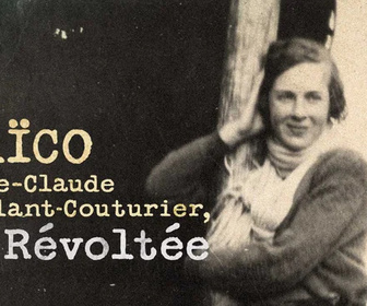 Replay La case du siècle - Maïco : Marie-Claude Vaillant-Couturier, la révoltée