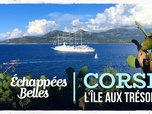 Replay Échappées belles - Corse l'île aux trésors