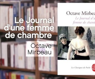 Replay La p'tite librairie - Le journal d'une femme de chambre - Octave Mirbeau