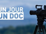 Replay Un jour, un doc - Saison 3
