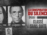 Replay La conspiration du silence - S3 E1 - Classé sans suite