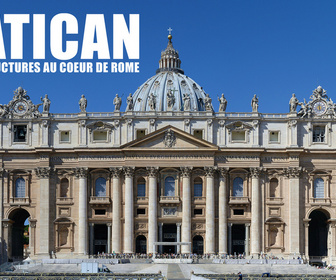 Replay Vatican : mégastructures au coeur de Rome