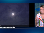 Replay Élément Terre, la quotidienne - Éclipse solaire: quelles conséquences sur l'Environnement?