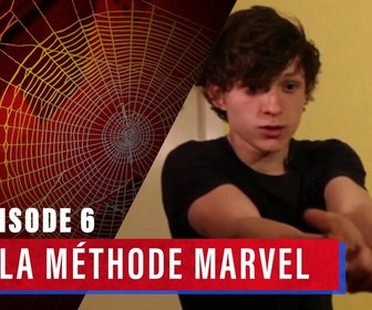 Replay Dans les secrets des films Spider-Man - E6 - La méthode Marvel