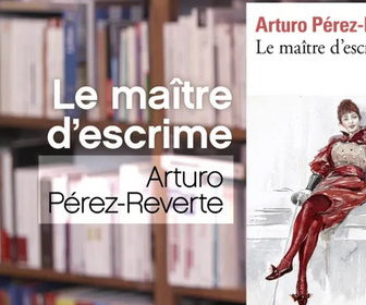 Replay La p'tite librairie - Le maître d'escrime - Arturo Pérez-Reverte