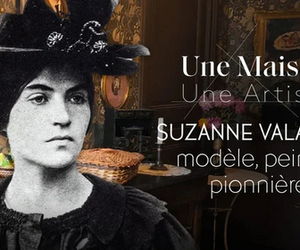 Replay Une maison, un artiste - Suzanne Valadon à Montmartre : modèle, peintre, pionnière