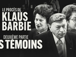 Replay Le procès de Klaus Barbie - Deuxième partie : Les témoins