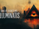 Replay Dans les secrets des Illuminati