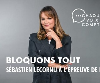 Replay Chaque voix compte - Bloquons tout : Sébastien Lecornu à l'épreuve de la rue