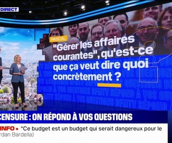 Replay Gérer les affaires courantes, qu'est-ce que ça veut dire? BFMTV répond à vos questions sur la motion de censure