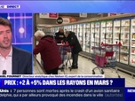 Replay News Box - Prix : +2 à +5% dans les rayons en mars ? - 01/02