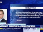 Replay BFM Bourse - Culture Bourse : Je recherche des actions dynamiques avec du risque et qui ont un potentiel de gain important à court terme sur les marchés étrangers ? par Aude Kersulec - 29/10