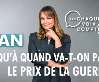 Replay Chaque voix compte - Iran : jusqu'à quand va-t-on payer le prix de la guerre ?