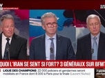 Replay BFM Grand Soir - Pourquoi l'Iran se sent si fort ? Trois généraux sur BFMTV - 27/05