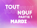 Replay Tout Beau, Tout N9uf - 09/09/2025 - Partie 1/3
