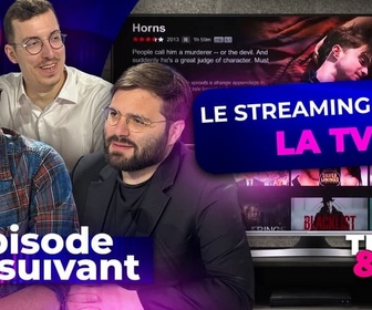 Replay Épisode suivant - Le streaming copie de plus en plus… la TV