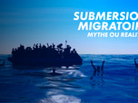 Replay Submersion migratoire : mythe ou réalité ? - mythe ou réalité ? - Submersion migratoire