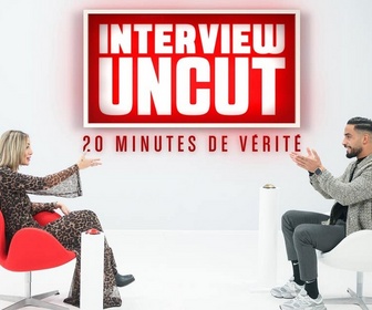 Replay Interview Uncut : 20 minutes de vérité - S2 E8 - Mélanie & Nabil