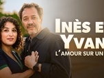 Replay Inès et Yvan, l'amour sur un fil